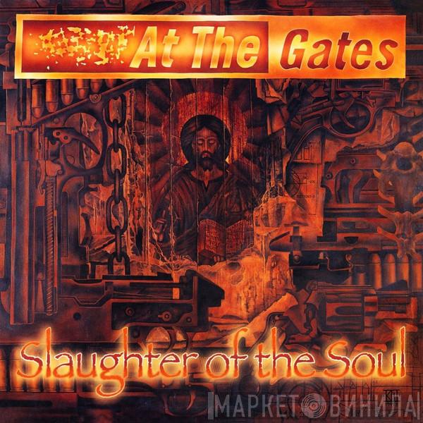  At The Gates  - Slaughter Of The Soul