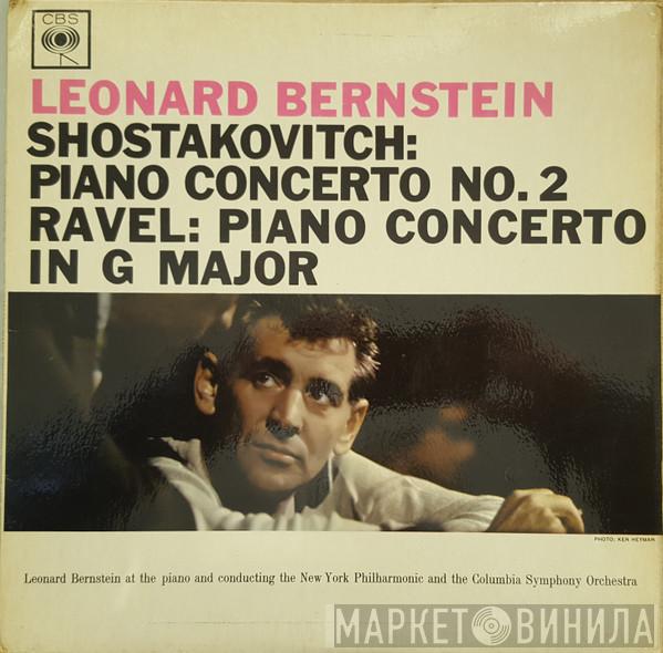 At The Piano And Conducting / Leonard Bernstein - Dmitri Shostakovich , Maurice Ravel And The New York Philharmonic Orchestra  Columbia Symphony Orchestra  - Piano Concerto No. 2 - Piano Concerto In G Major
