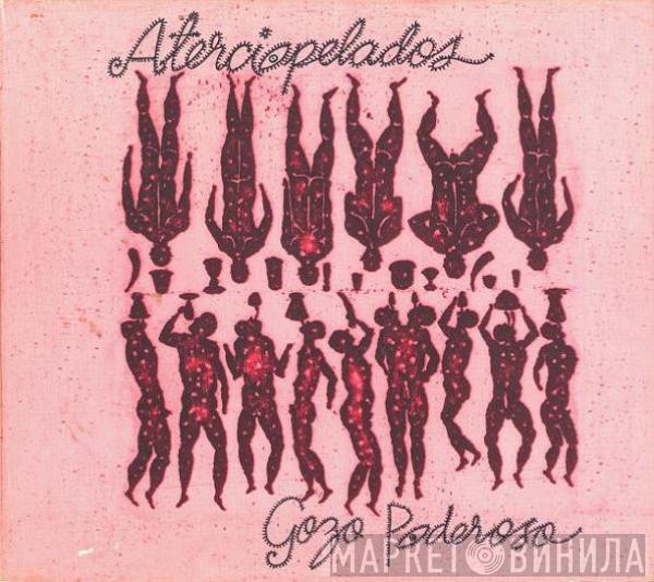 Aterciopelados - Gozo Poderoso