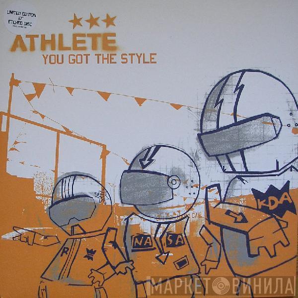 Athlete  - You Got The Style
