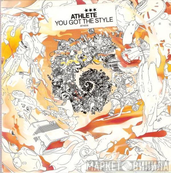  Athlete  - You Got The Style