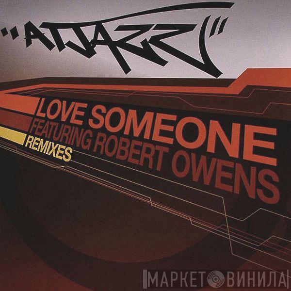 Atjazz, Robert Owens - Love Someone (Remixes)