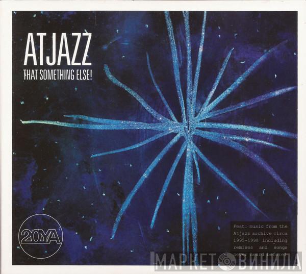 Atjazz - That Something Else!