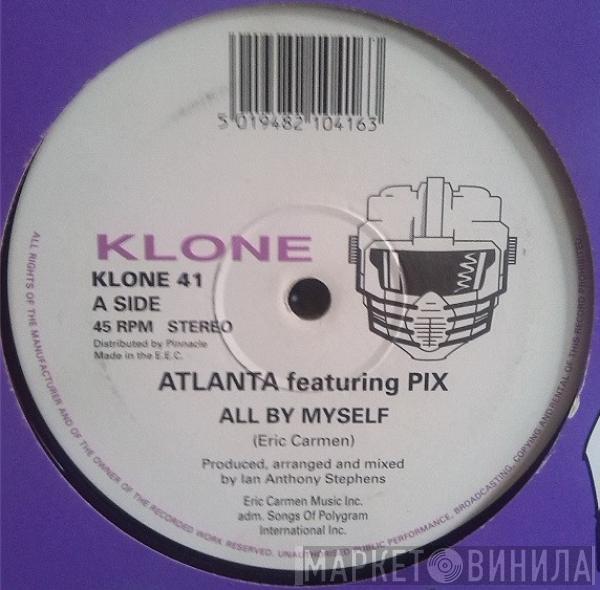 Atlanta , Pix  - All By Myself / Come To Me