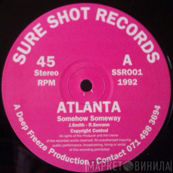 Atlanta  - Somehow Someway