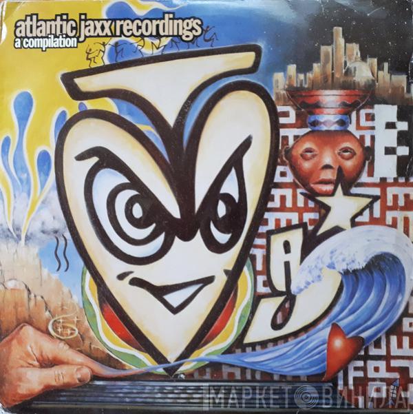  - Atlantic Jaxx Recordings (A Compilation)