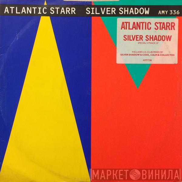  Atlantic Starr  - Silver Shadow