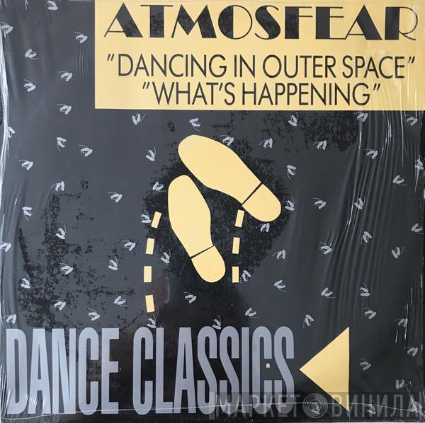  Atmosfear  - Dancing In Outer Space / What's Happening
