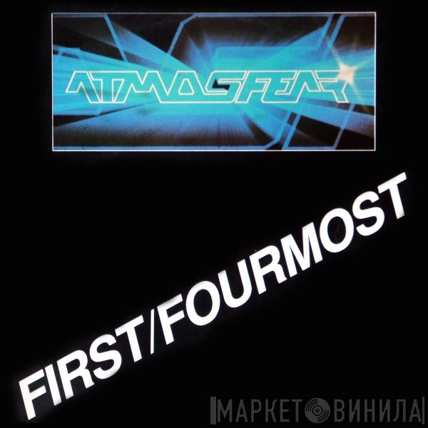 Atmosfear - First / Fourmost