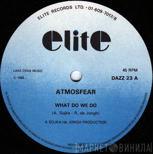 Atmosfear - What Do We Do