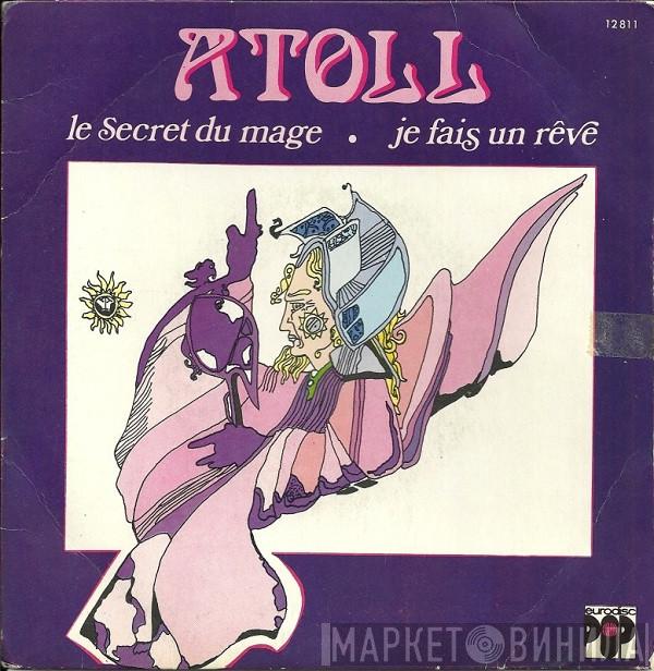 Atoll - Le Secret Du Mage / Je Fais Un Rêve
