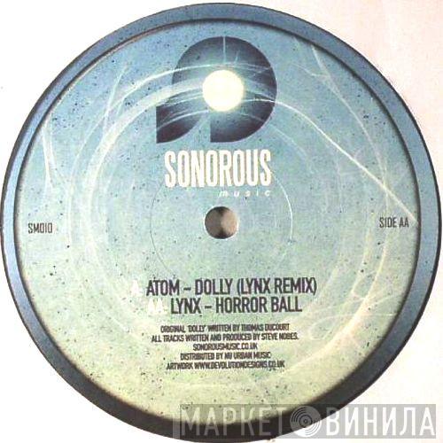 Atom , Lynx  - Dolly (Lynx Remix) / Horror Ball