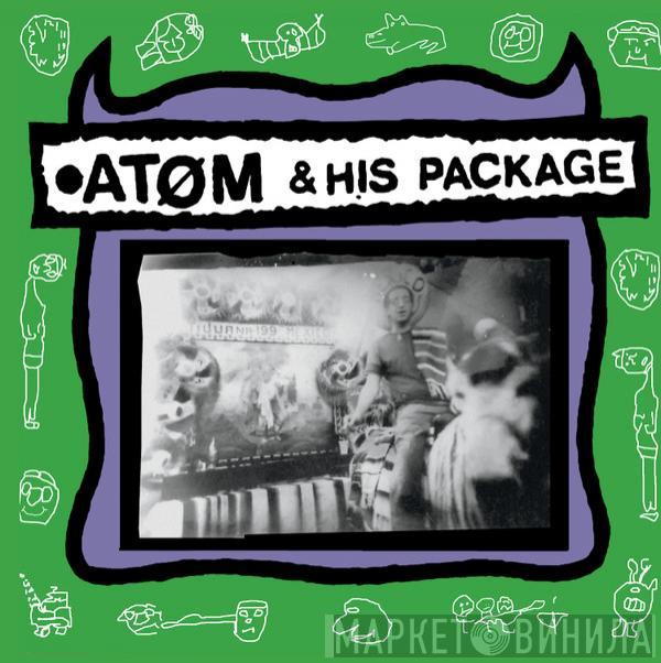 Atom And His Package - Atom And His Package