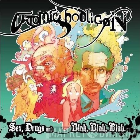 Atomic Hooligan - Sex, Drugs & Blah Blah Blah