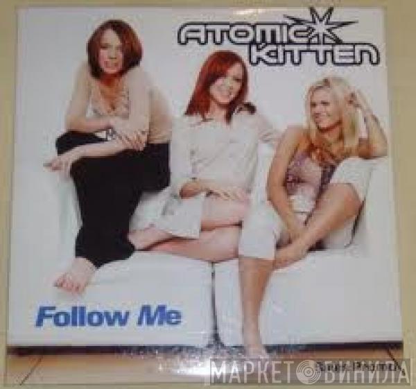  Atomic Kitten  - Follow Me