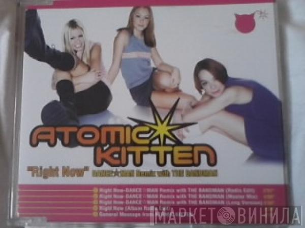  Atomic Kitten  - Right Now (Dance☆Man Remix With The Bandman)