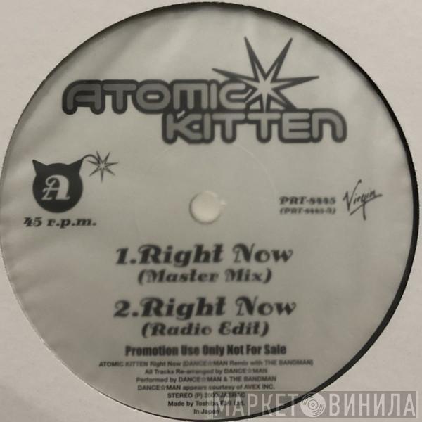  Atomic Kitten  - Right Now