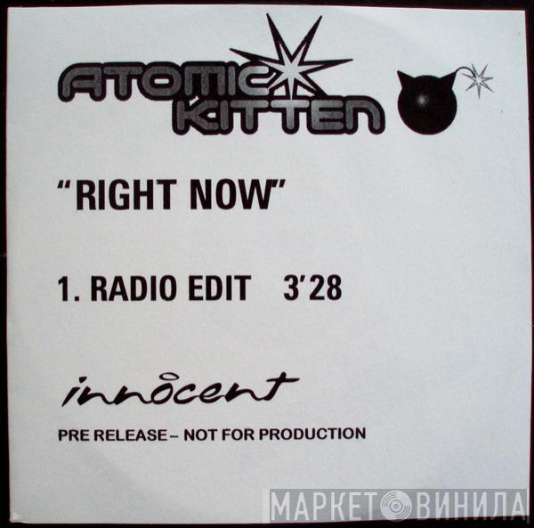  Atomic Kitten  - Right Now