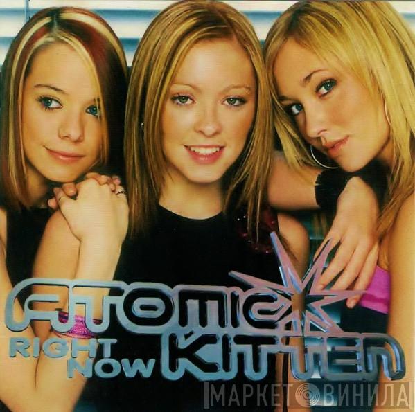  Atomic Kitten  - Right Now
