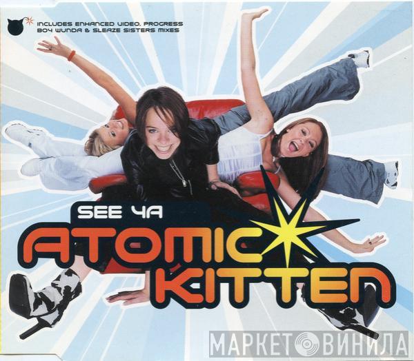 Atomic Kitten - See Ya
