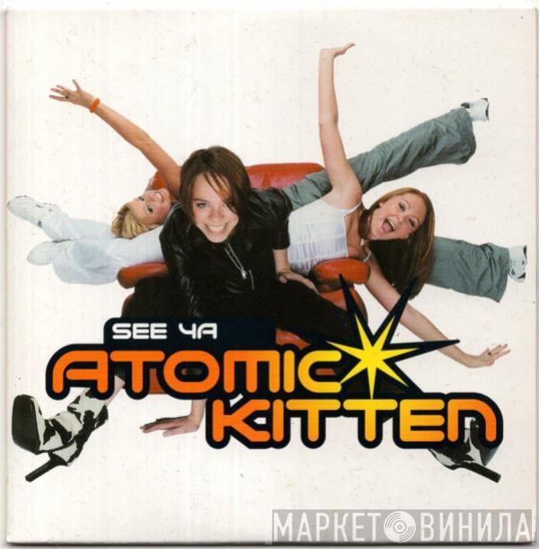 Atomic Kitten - See Ya