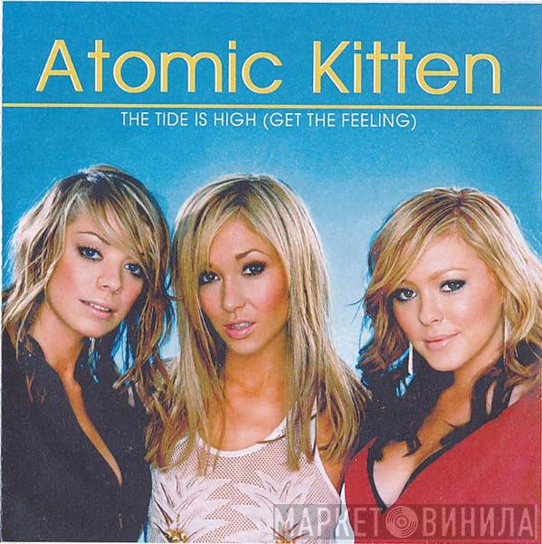  Atomic Kitten  - The Tide Is High (Get The Feeling)