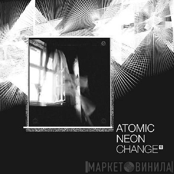 Atomic Neon - Change