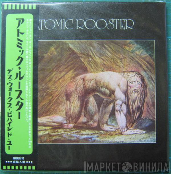  Atomic Rooster  - Death Walks Behind You