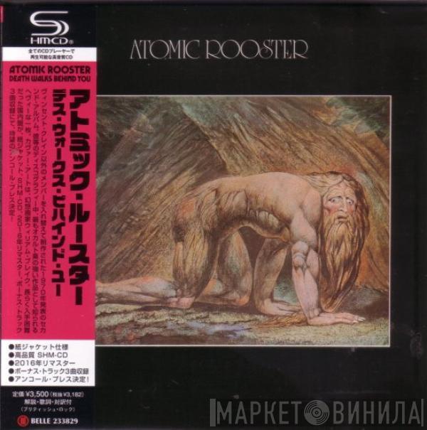  Atomic Rooster  - Death Walks Behind You