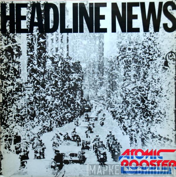 Atomic Rooster  - Headline News
