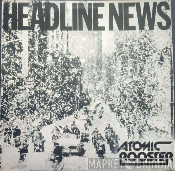  Atomic Rooster  - Headline News