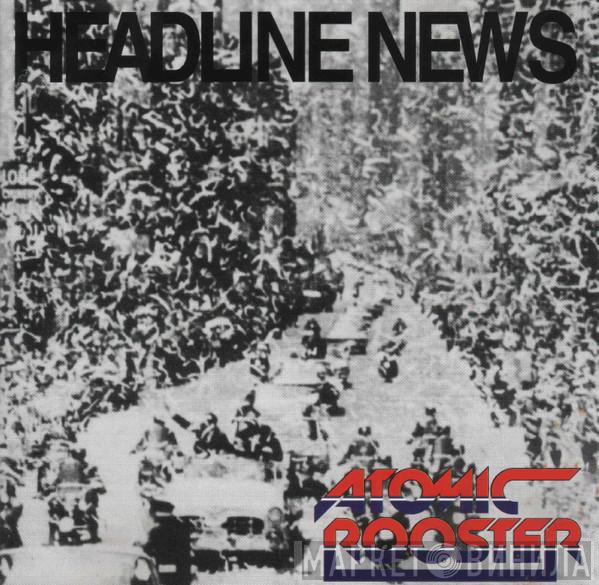  Atomic Rooster  - Headline News