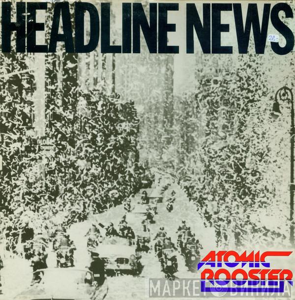Atomic Rooster - Headline News