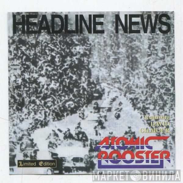  Atomic Rooster  - Headline News