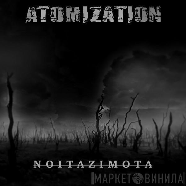 Atomization - Noitazimota