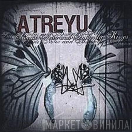  Atreyu  - Suicide Notes And Butterfly Kisses