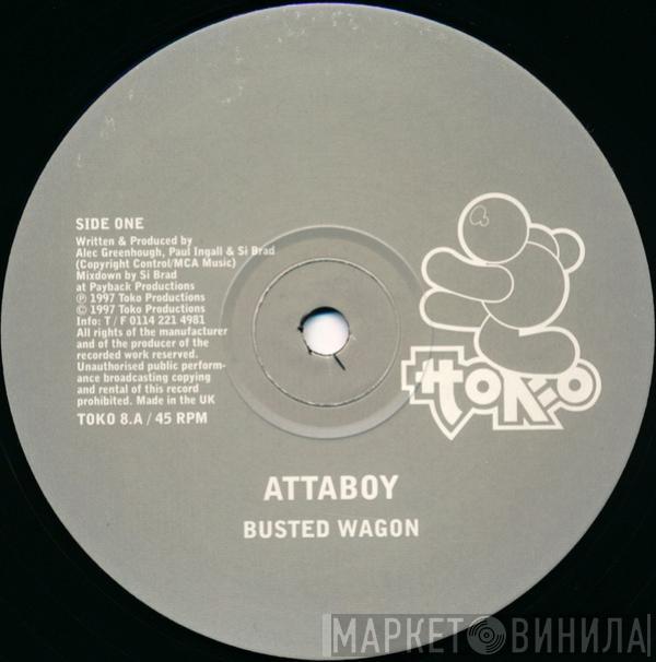 Attaboy - Busted Wagon