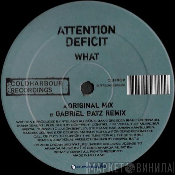 Attention Deficit - What