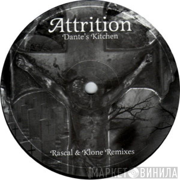 Attrition - Dante's Kitchen (Rascal & Klone Remixes)