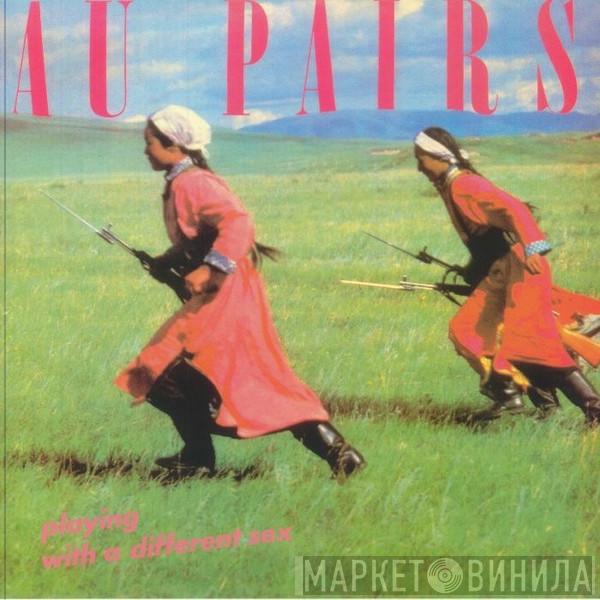 Au Pairs - Playing With A Different Sex