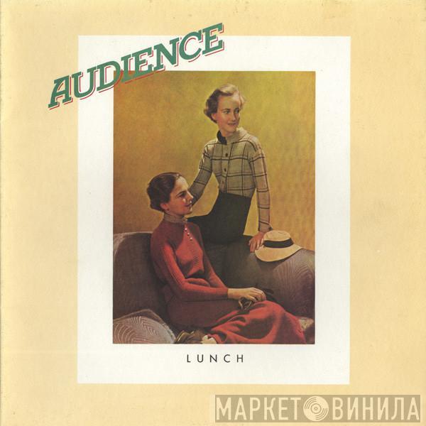 Audience  - Lunch