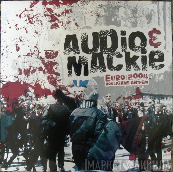 Audio & Mackie - Euro 2004 Hooligans Anthem