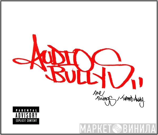  Audio Bullys  - The Things / Turned Away
