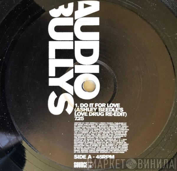  Audio Bullys  - Do It For Love