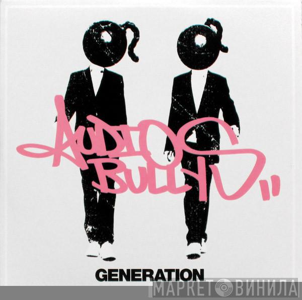  Audio Bullys  - Generation