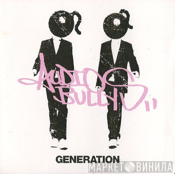  Audio Bullys  - Generation
