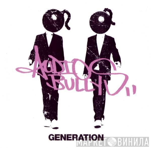  Audio Bullys  - Generation