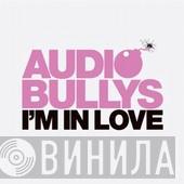 Audio Bullys - I'm In Love