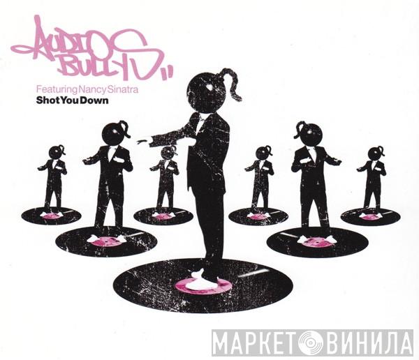 Audio Bullys, Nancy Sinatra - Shot You Down