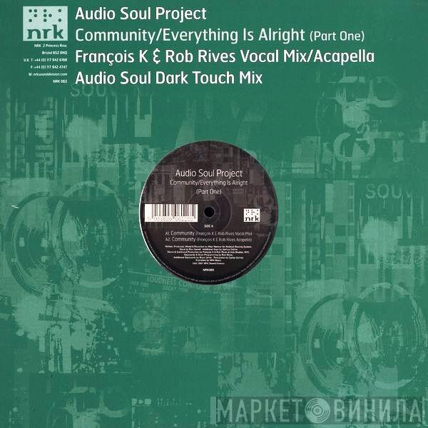 Audio Soul Project - Community / Everything Is Alright (Part One)